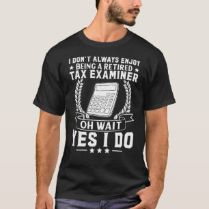 Steuerprüfer freuen sich, erledigt zu werden T-Shirt