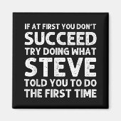 Steve Gift Name D Birthday Funny Christ T Shirt Magnet (Vorne)