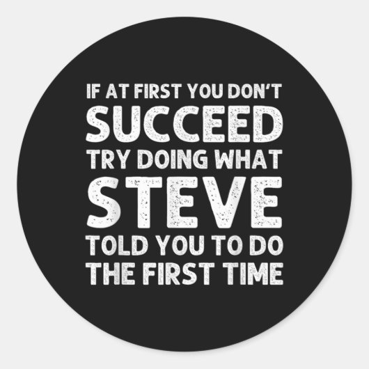 Steve Gift Name D Birthday Funny Christ T Shirt Runder Aufkleber (Vorderseite)