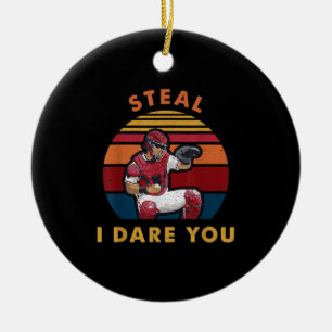 Steve I Dare You Funny Baseball Catcher Player Keramik Ornament