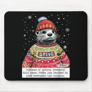 Steve Otter Anstatt Dieses Jahr Zu Geben Mousepad