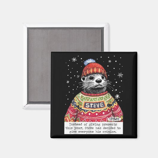 Steve Otter Instead Of Giving Presents This Year  Magnet (Vorderseite/Rückseite)