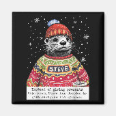 Steve Otter Instead Of Giving This Year  Magnet (Vorne)