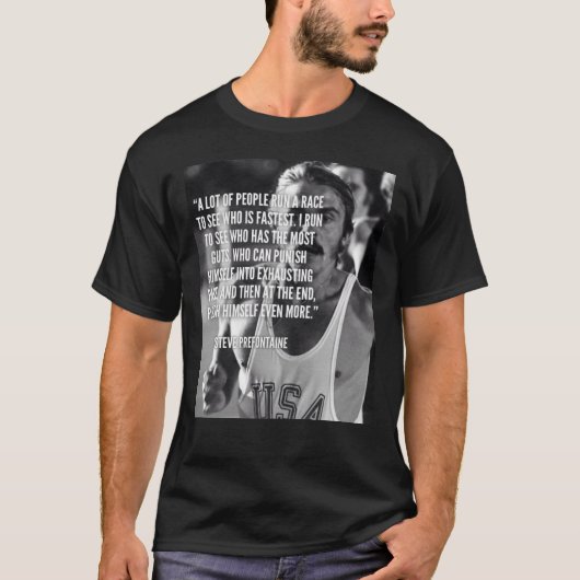 Steve Prefontaine Quote T-Shirt (Vorderseite)