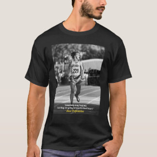 Steve Prefontaine Quotes T-Shirt