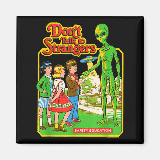 Steven Rhodes Sprich Nicht Mit Fremden Alien Retro Magnet