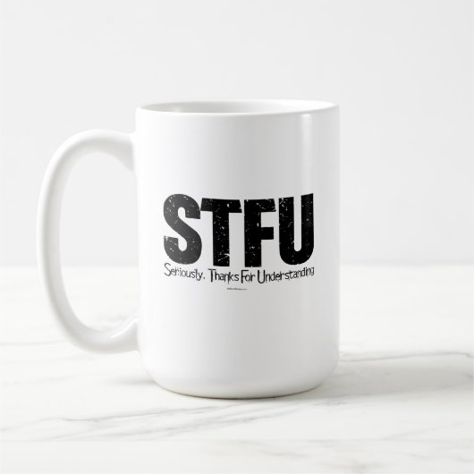 STFU: Im Ernst danke für Verständnis Kaffeetasse (Links)