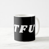 #STFU SARCASTIC WITTY PUN KAFFEETASSE (VorderseiteRechts)