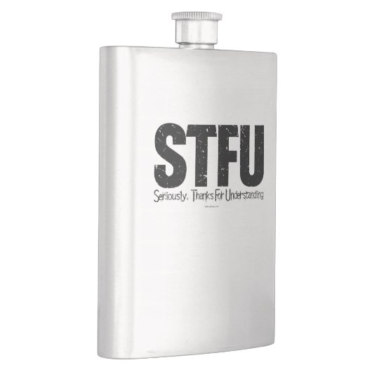 STFU: Seriously, Thanks For Understanding Flachmann (Rechts)