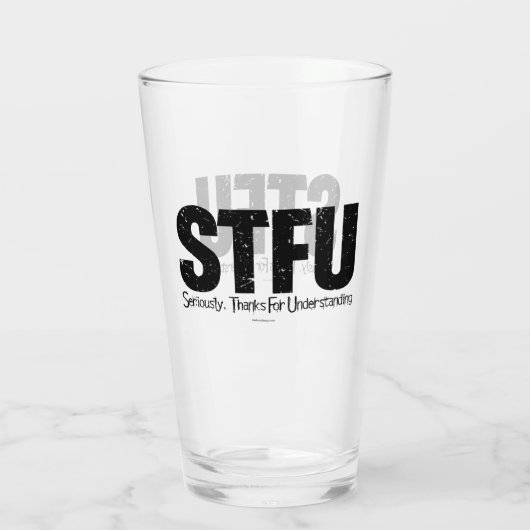 STFU: Seriously, Thanks For Understanding Glas (Rückseite)