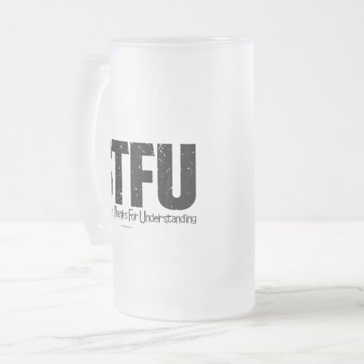 STFU: Seriously, Thanks For Understanding Mattglas Bierglas (Vorderseite Links)