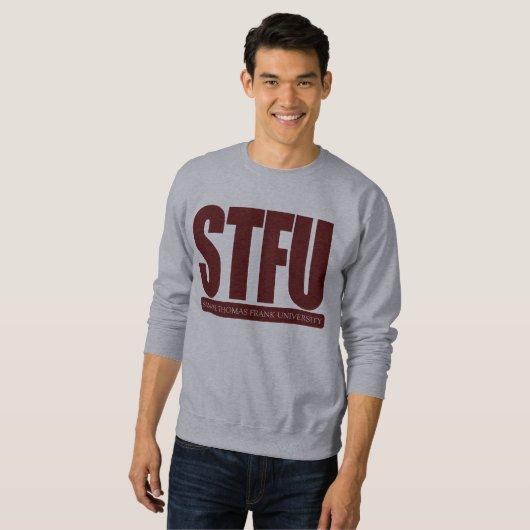 STFU SWEATSHIRT (Vorne ganz)
