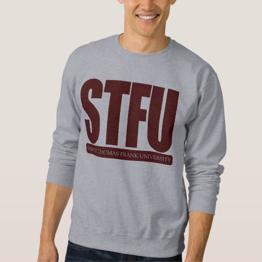 STFU SWEATSHIRT (Vorderseite)