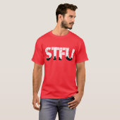 STFU T - Shirt (Vorne ganz)