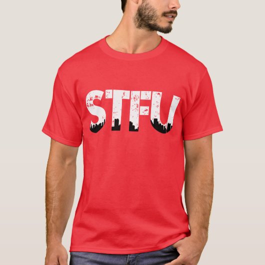 STFU T - Shirt (Vorderseite)