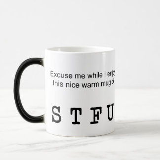 STFU verwandelnde Tasse