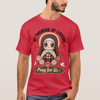 Stherese von Lisieu Bitte für uns Katholische Rose T-Shirt