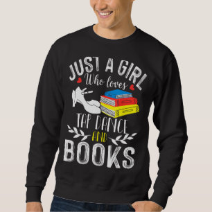 Stich Dancer Girl Wer Lieben Steche Tanz & Bücher Sweatshirt