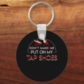 Stich nicht länger auf Schuhe tanzen Schlüsselanhänger (Vorderseite)