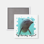 Stich zu tanzen, irgendjemand? magnet (Vorderseite/Rückseite)