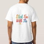 Stick Em With the T-Shirt (Rückseite)