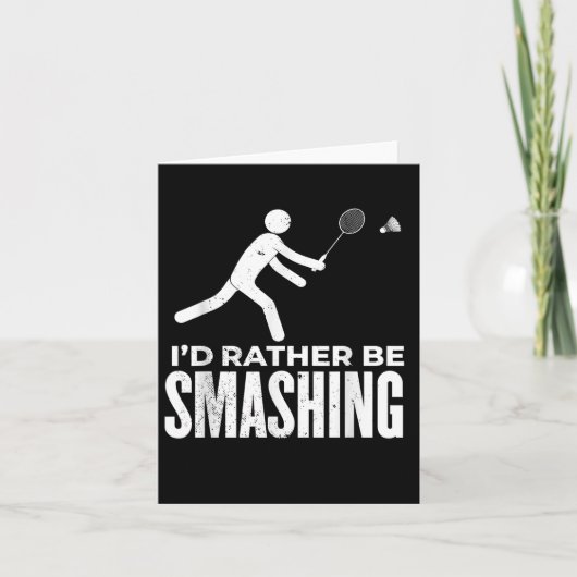 Stick Figure Badminton - Ich würde lieber Badminto Karte (Vorderseite)