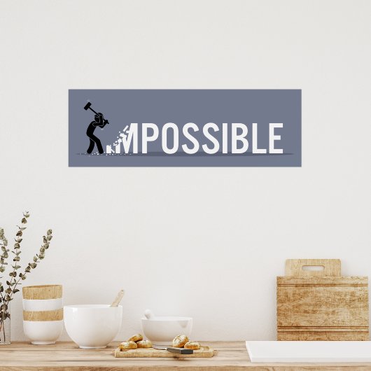 Stick Figure  Making Impossible Possible Poster (Küche)