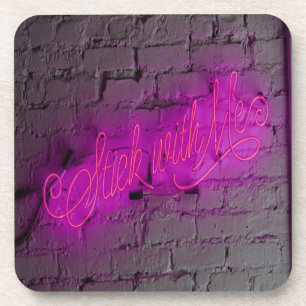Stick mit Me Pink Neon Sign Getränkeuntersetzer