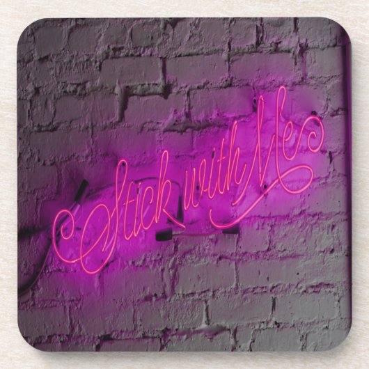 Stick mit Me Pink Neon Sign Getränkeuntersetzer (Vorderseite)