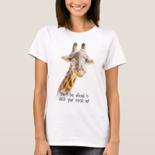 Stick Your Neck Out Zitat Giraffe Foto Modern T-Shirt