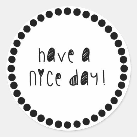Sticker - Have a nice day! (Vorderseite)