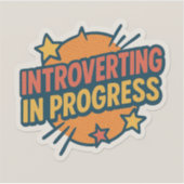 Sticker; Introvert; Progress Aufkleber (Vorderseite)