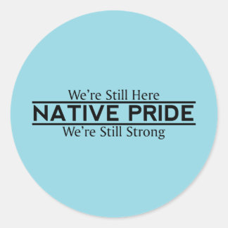 Sticker Native Pride Immer Noch Hier Immer Noch St