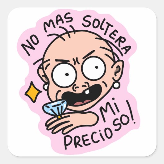 Sticker No mas soltera mi precioso! EDIFICATURAS (Vorderseite)