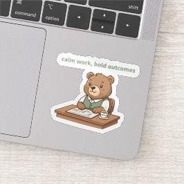 Sticker „Ruhige Arbeit, kühne Ergebnisse“ – Cozy C