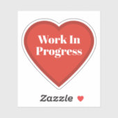 Sticker "Work In Progress Herz" - Nachvollziehbare (Blatt)