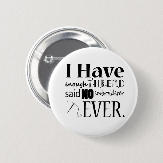 Stickereien nicht genug Threadhandwerk Button (Vorne & Hinten)