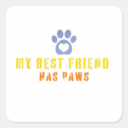 Stickers mein bester Freund hat Pfoten (Vorderseite)