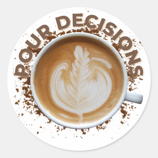 Stickers "Pour Decision" Kaffeedesign für Geschenk (Vorderseite)