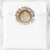 Stickers "Pour Decision" Kaffeedesign für Geschenk (Tasche)