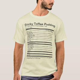 Sticky Toffee Pudding Nutritional Facts T-Shirt