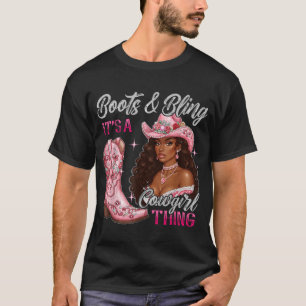 Stiefel Bling Es ist ein Cowgirl, was Black Cowgir T-Shirt