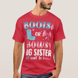 Stiefel oder Bogen Big Sister Gender Reveal Baby D T-Shirt