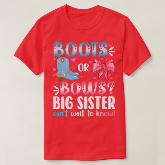 Stiefel oder Bogen Big Sister Gender Reveal Baby D T-Shirt (Design vorne)