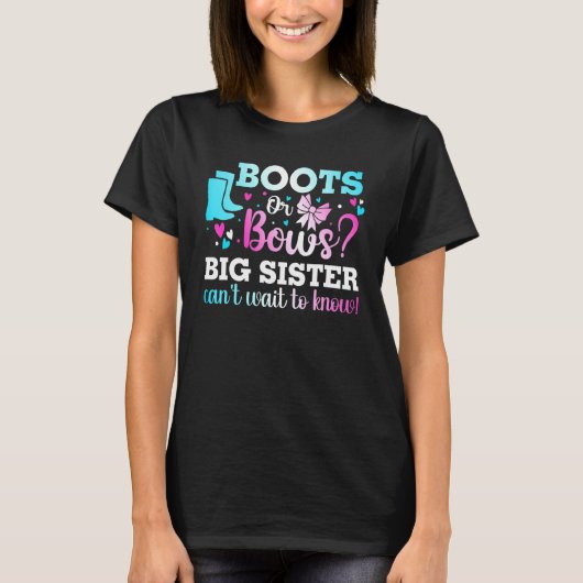 Stiefel oder Bogen Big Sister Gender Reveal Baby D T-Shirt (Vorderseite)