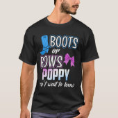 Stiefel oder Bogen für Poppy Granpa Vater Reveal B T-Shirt (Vorderseite)