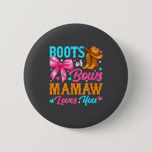 Stiefel oder Bögen Mamaw liebt dich Geschlecht Ent Button (Vorderseite)