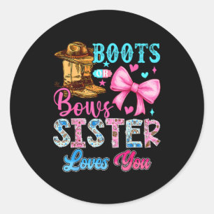 Stiefel oder Bögen Schwester liebt dich Geschlecht Runder Aufkleber
