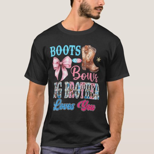 Stiefel oder Bows Big Brother Lieben Sie Geschlech T-Shirt (Vorderseite)