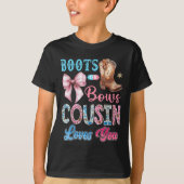 Stiefel oder Bows Cousin Lieben Sie Geschlecht zei T-Shirt (Vorderseite)